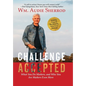 Challenge Accepted: What You Do Matters, and Who You Are Matters Even More - Hardcover