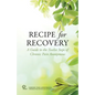 Recipe for Recovery: A Guide to the Twelve Steps of Chronic Pain Anonymous - Paperback