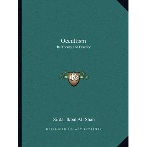 Occultism: Its Theory and Practice - Paperback