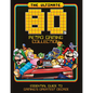 The Ultimate 80's Retro Gaming Collection: Essential Guide to Gaming's Greatest Decade - Hardcover