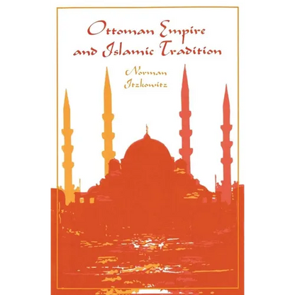 Ottoman Empire and Islamic Tradition - Paperback
