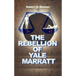 The Rebellion of Yale Marrat - Paperback