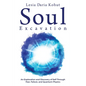 Soul Excavation: An Exploration and Discovery of Self Through Fear, Failure, and Quantum Physics - Paperback