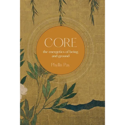 Core: The Energetics of Being and Ground - Hardcover
