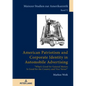 American Patriotism and Corporate Identity in Automobile Advertising: What's Good for General Motors Is Good for the Country and Vice Versa? - Hardcover