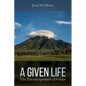 A Given Life: The Encouragement of Grace - Hardcover