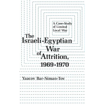 The Israeli-Egyptian War of Attrition, 1969-1970 - Hardcover