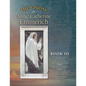 The Visions of Anne Catherine Emmerich (Deluxe Edition): Book III - Paperback