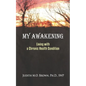 My Awakening: Living With A Chronic Health Condition - Paperback