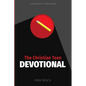 The Christian Teen Devotional: Encouraging You To Love God, Love Others, & Do Right - Paperback