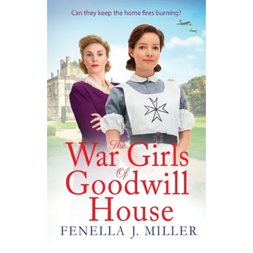 The War Girls of Goodwill House - Hardcover