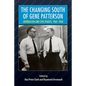 The Changing South of Gene Patterson: Journalism and Civil Rights, 1960-1968 - Paperback