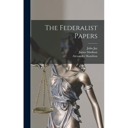 The Federalist Papers - Hardcover
