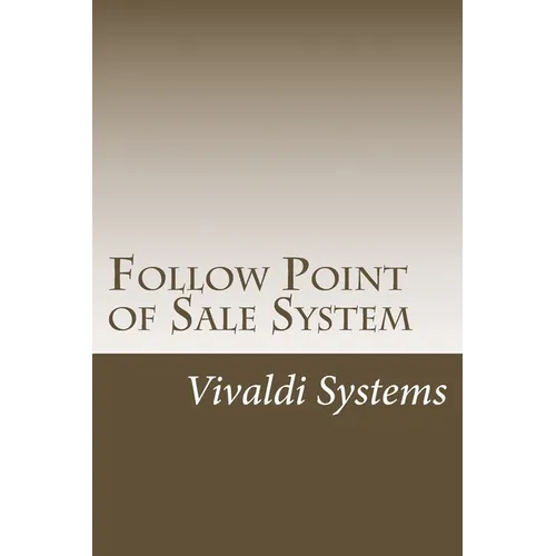 Follow Point of Sale System: 2015 Users Guide - Paperback