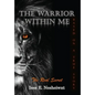The Warrior Within Me: The Real Secret - Hardcover