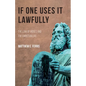 If One Uses It Lawfully: The Law of Moses and the Christian Life - Hardcover