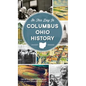 On This Day in Columbus Ohio History - Hardcover