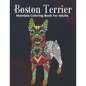 Boston Terrier Mandala Coloring Book For Adults - Paperback