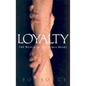 Loyalty: The Reach of the Noble Heart - Paperback