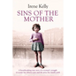Sins of the Mother: A Heartbreaking True Story of a Woman's Struggle to Escape Her Past and the Price Her Family Paid - Paperback