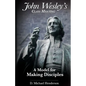 John Wesley's Class Meeting: A Model for Making Disciples - Paperback