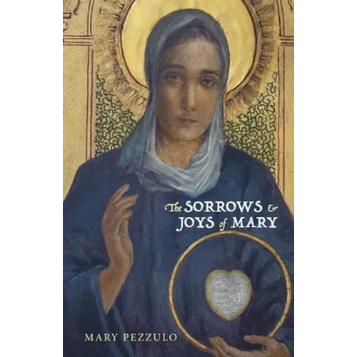 The Sorrows and Joys of Mary - Paperback