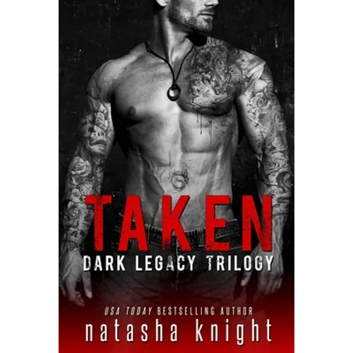 Taken: Dark Legacy Trilogy - Paperback
