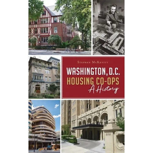 Washington, D.C. Housing Co-Ops: A History - Hardcover
