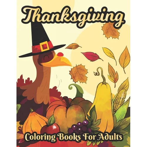 Thanksgiving Coloring books for adults: Simple & Easy Autumn Coloring Book for Adults with Fall Cornucopias, Autumn Leaves, Harvest & More - Paperback