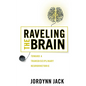 Raveling the Brain: Toward a Transdisciplinary Neurorhetoric - Paperback
