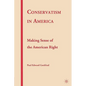 Conservatism in America: Making Sense of the American Right - Hardcover