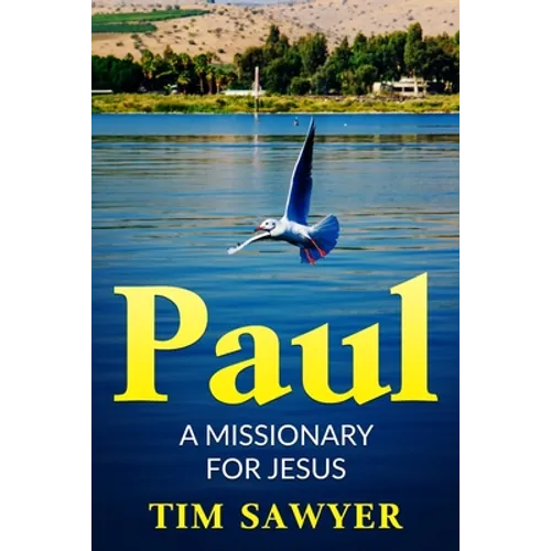 Paul: A missionary for Jesus - Paperback