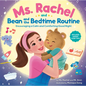 Ms. Rachel and Bean and the Bedtime Routine: Encouraging a Calm and Comforting Good Night - Hardcover