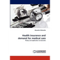 Health Insurance and Demand for Medical Care - Paperback