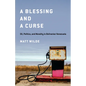 A Blessing and a Curse: Oil, Politics, and Morality in Bolivarian Venezuela - Hardcover