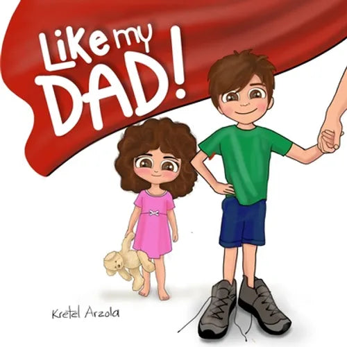 Like my Dad!: Ages 1-6 Children's book for dad Father's Day Gifts from Kids Family Life - Paperback