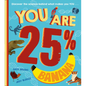 You Are 25% Banana - Paperback