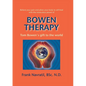 Bowen Therapy: Tom Bowen´s Gift to the World - Paperback