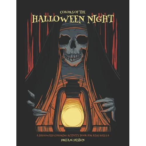 Colors of the Halloween Night: A Halloween Coloring Activity Book for Kids Ages 3-8 - Paperback