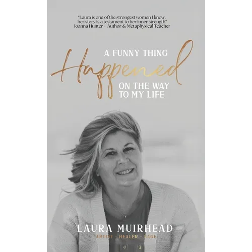 A Funny Thing Happened on The Way to My Life - Hardcover