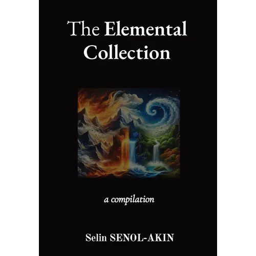 The Elemental Collection: a compilation - Hardcover