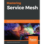 Mastering Service Mesh - Paperback