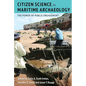 Citizen Science in Maritime Archaeology: The Power of Public Engagement - Hardcover