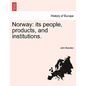 Norway: its people, products, and institutions. - Paperback