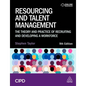 Resourcing and Talent Management: The Theory and Practice of Recruiting and Developing a Workforce - Paperback