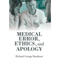 Medical Error, Ethics, and Apology - Hardcover