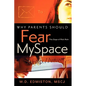 Why Parents Should Fear Myspace - Paperback
