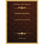 Christian Mysticism: Its Motivation And Methods - Hardcover