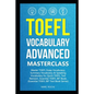 TOEFL Vocabulary Advanced Masterclass - Paperback