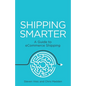 Shipping Smarter: A Guide to Ecommerce Shipping - Paperback